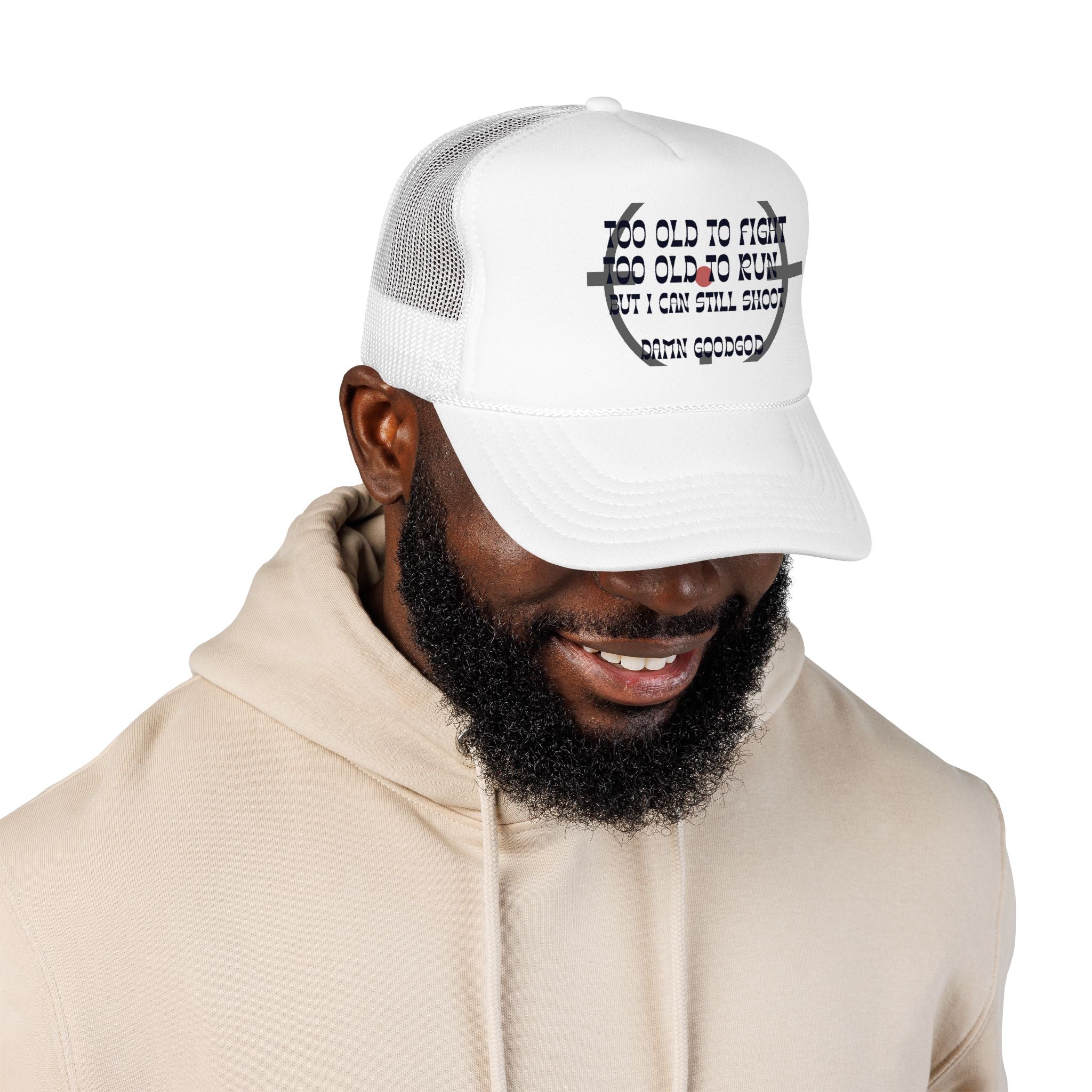 "Too Old to Fight, Still Can Shoot" Foam Trucker Hat - Vintage Shooter Cap