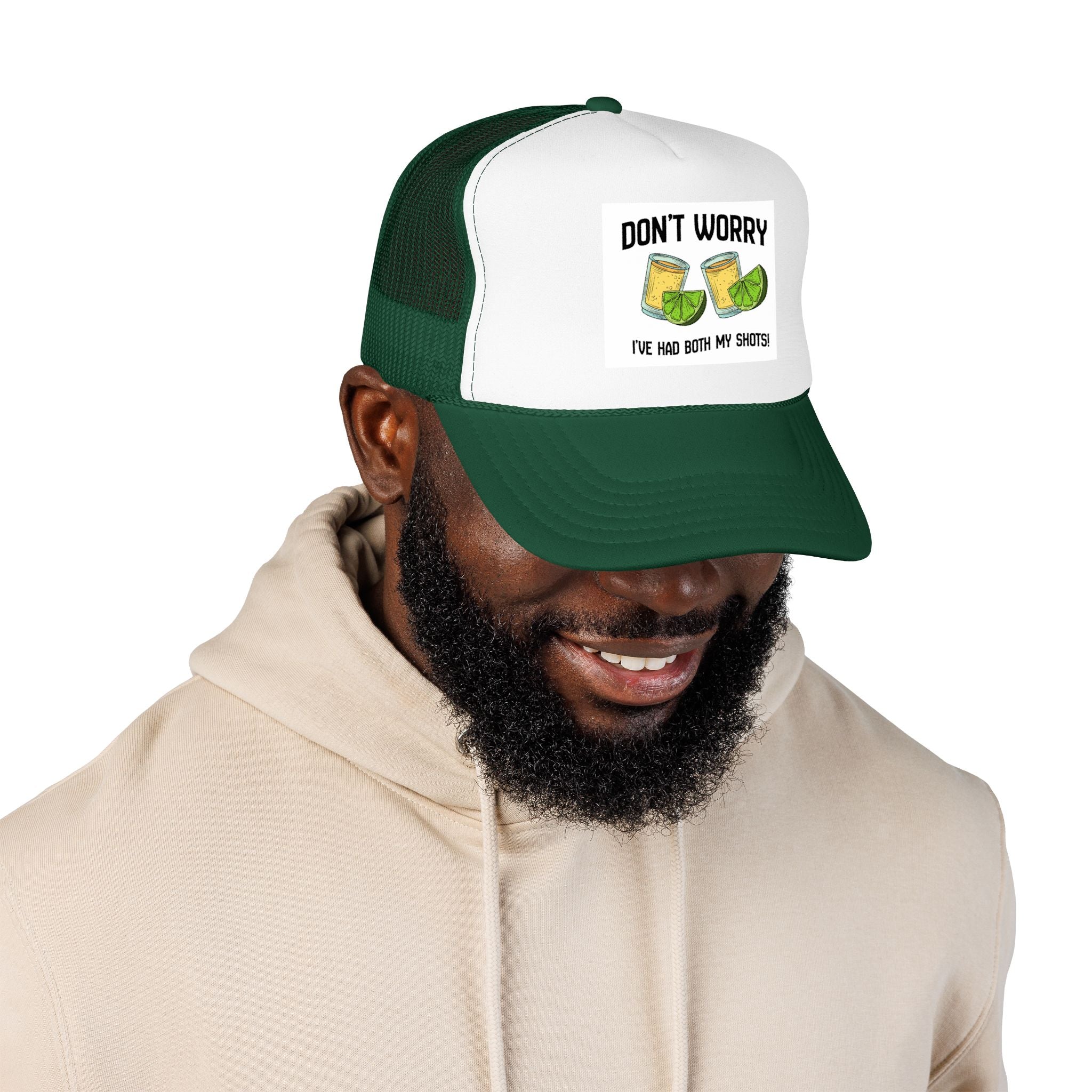 Don't Worry I've Had Both My Shots Foam Trucker Hat