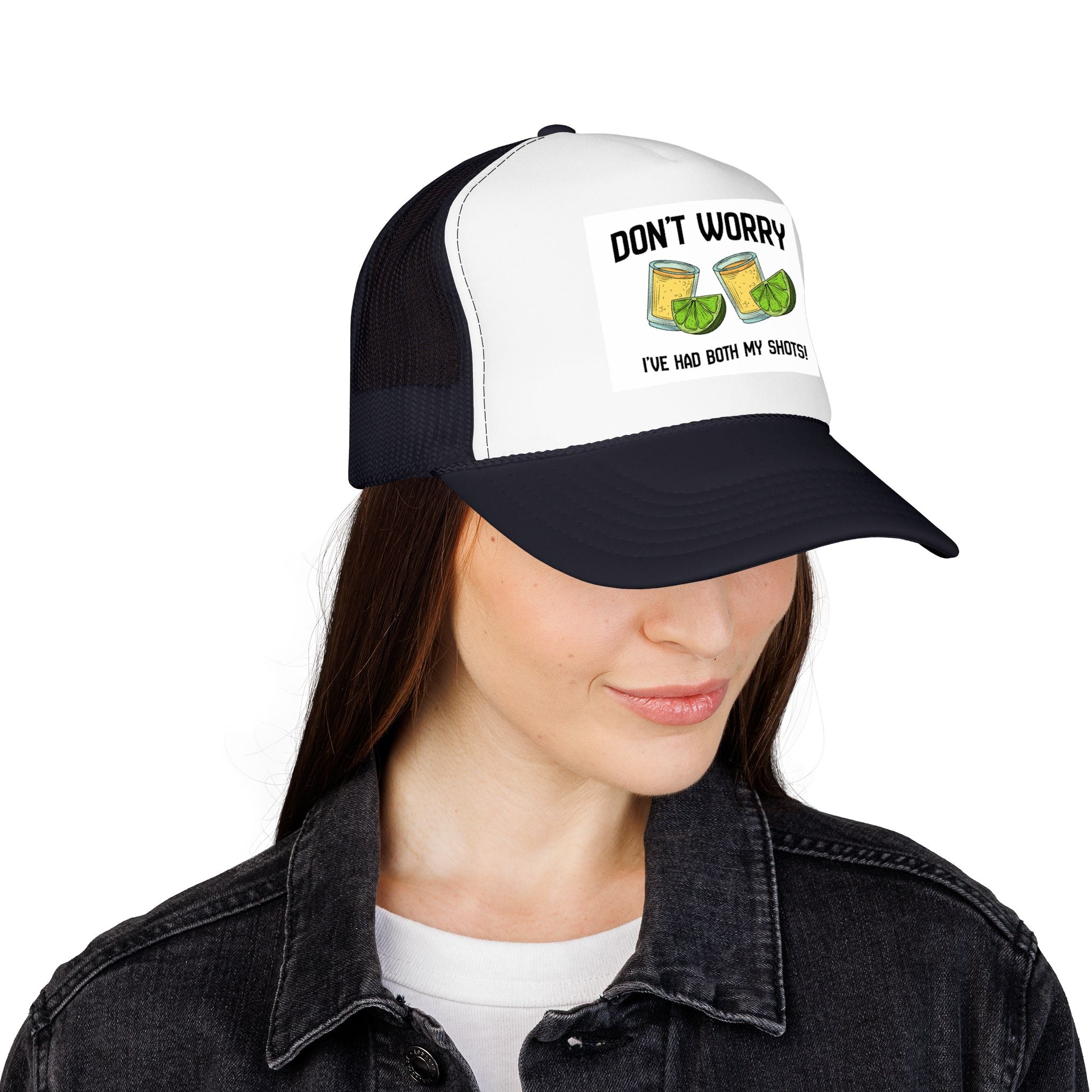 Don't Worry I've Had Both My Shots Foam Trucker Hat