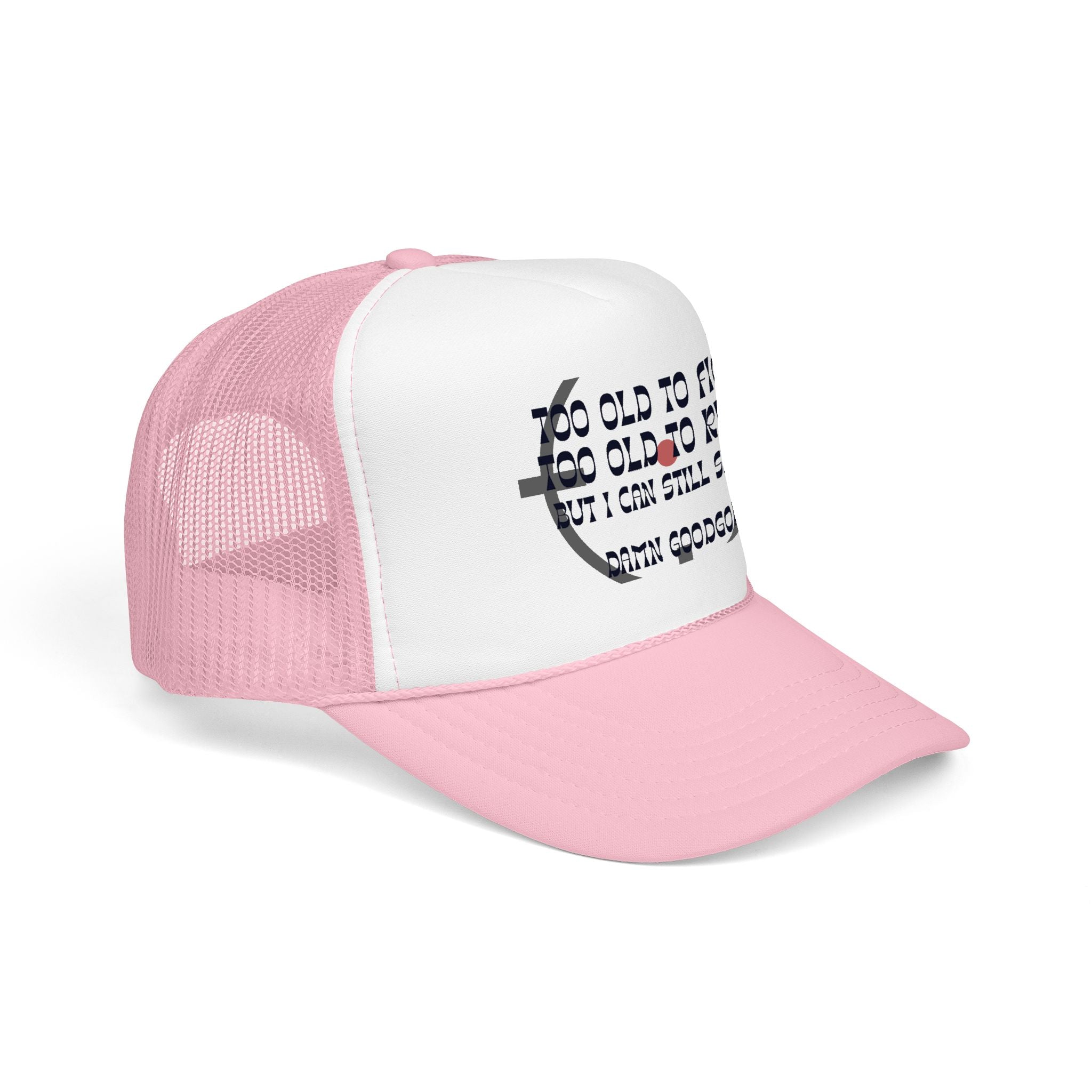 "Too Old to Fight, Still Can Shoot" Foam Trucker Hat - Vintage Shooter Cap