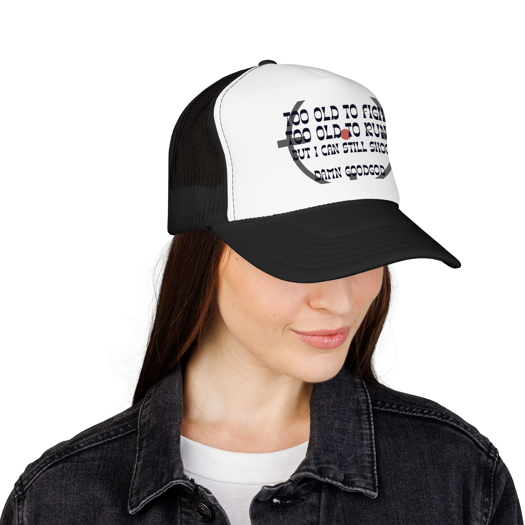 "Too Old to Fight, Still Can Shoot" Foam Trucker Hat - Vintage Shooter Cap