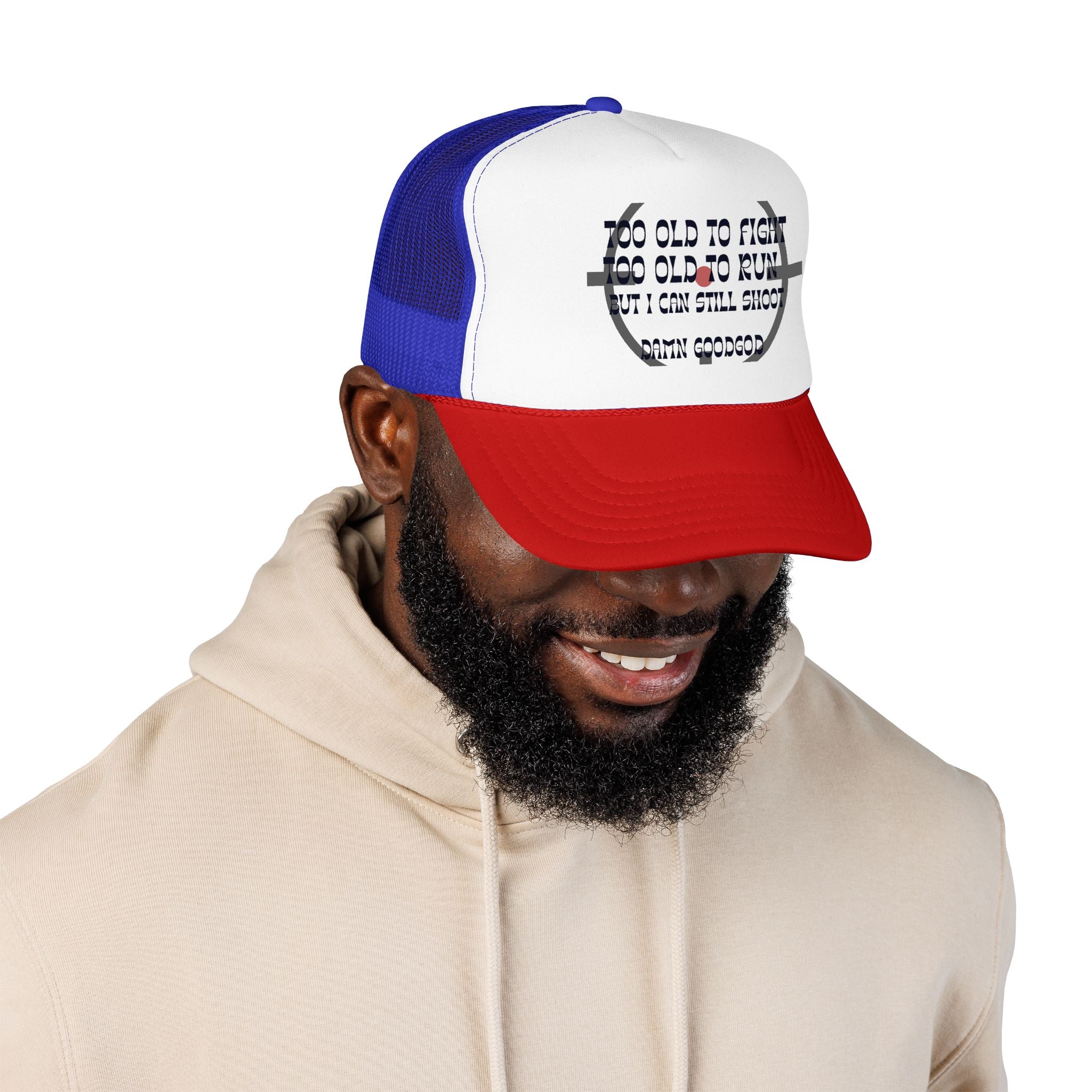 "Too Old to Fight, Still Can Shoot" Foam Trucker Hat - Vintage Shooter Cap
