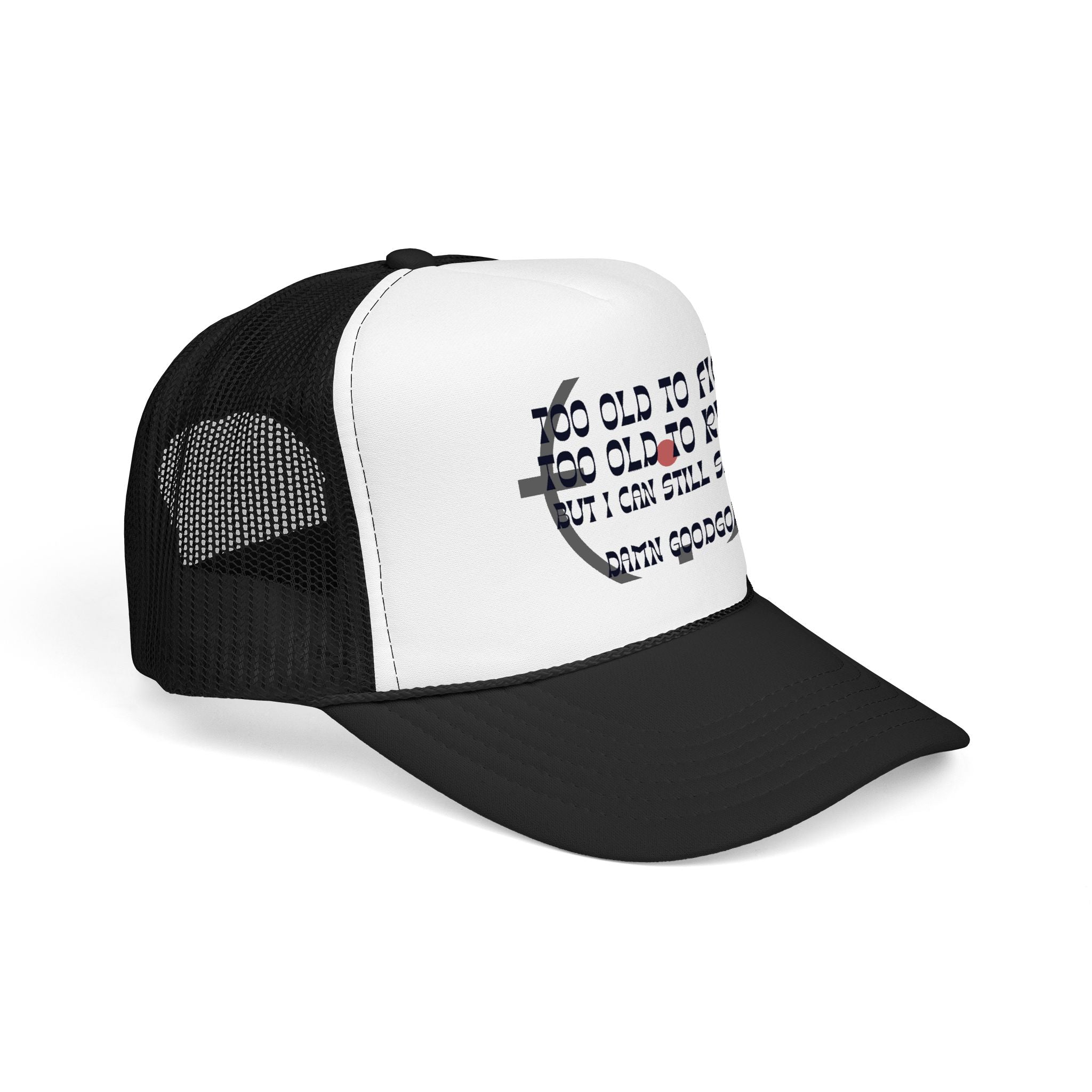 "Too Old to Fight, Still Can Shoot" Foam Trucker Hat - Vintage Shooter Cap