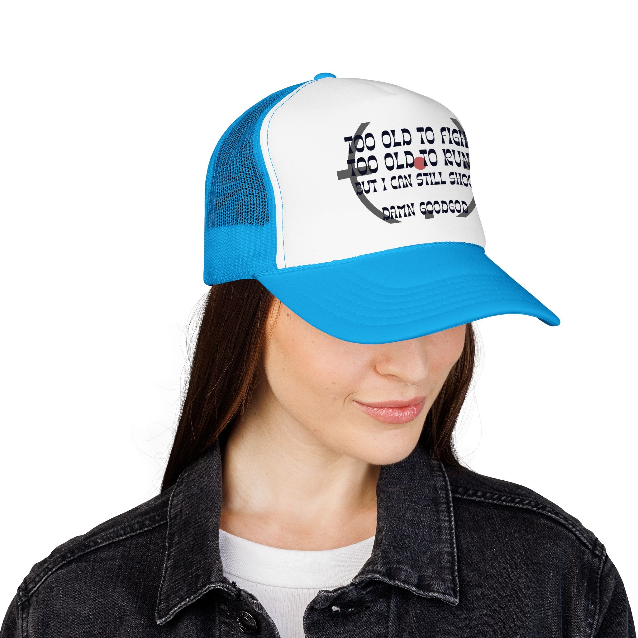 "Too Old to Fight, Still Can Shoot" Foam Trucker Hat - Vintage Shooter Cap