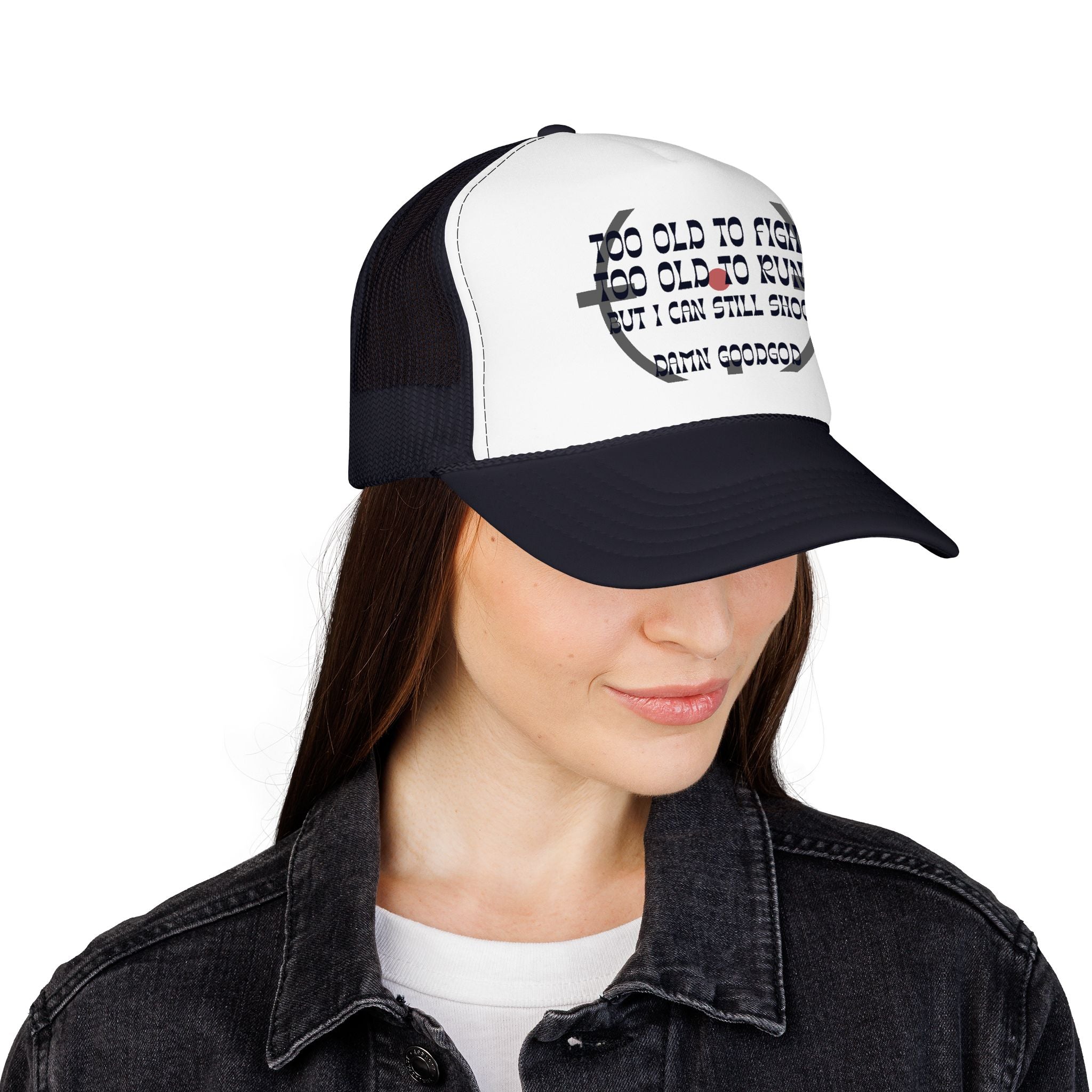 "Too Old to Fight, Still Can Shoot" Foam Trucker Hat - Vintage Shooter Cap