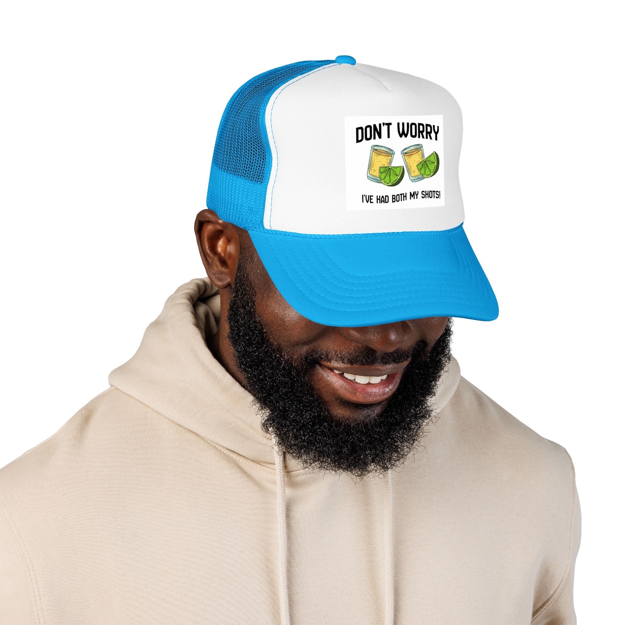 Don't Worry I've Had Both My Shots Foam Trucker Hat